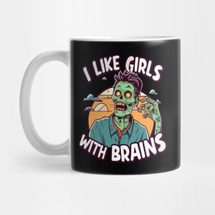 I Like Girls with Brains Mug